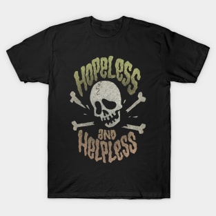 Hopeless & Helpless T-Shirt